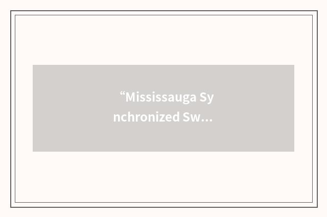 “Mississauga Synchronized Swimming Association”缩略