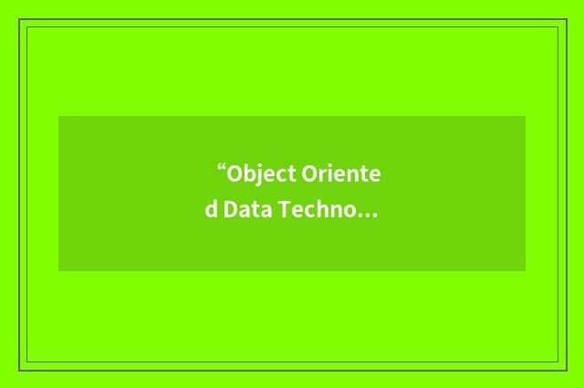 “Object Oriented Data Technology”缩略