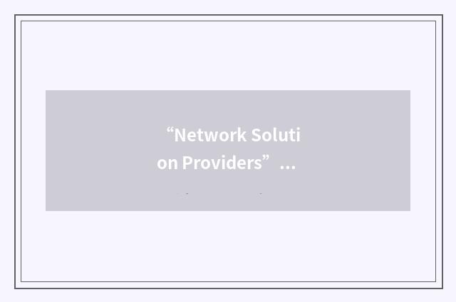 “Network Solution Providers”缩略