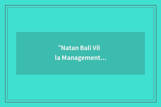 “Natan Bali Villa Management”缩略