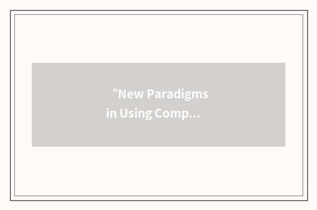 “New Paradigms in Using Computers”缩略