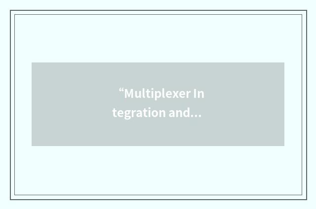 “Multiplexer Integration and DCSS”缩略