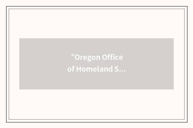 “Oregon Office of Homeland Security”缩略
