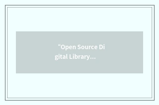 “Open Source Digital Library System”缩略