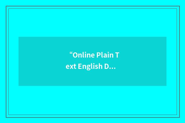 “Online Plain Text English Dictionary”缩略