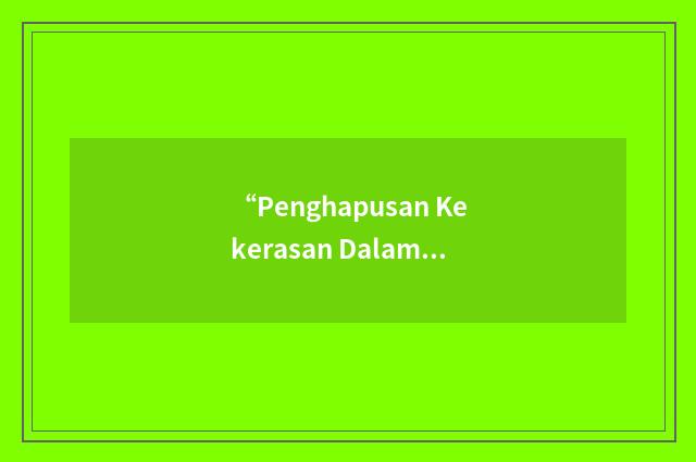 “Penghapusan Kekerasan Dalam Rumah Tangga”缩略