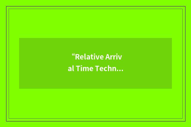 “Relative Arrival Time Technique”缩略