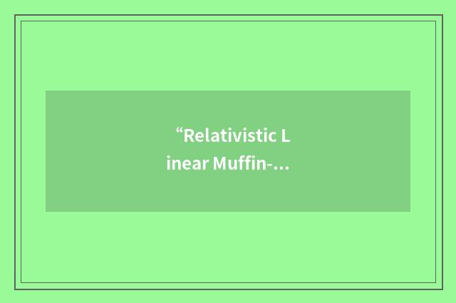 “Relativistic Linear Muffin-Tin Orbital”缩略