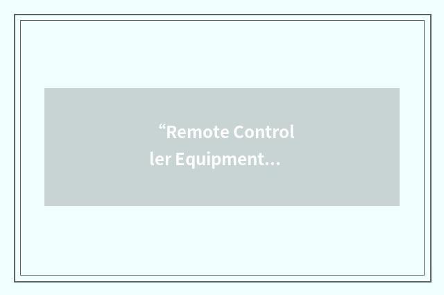 “Remote Controller Equipment”缩略
