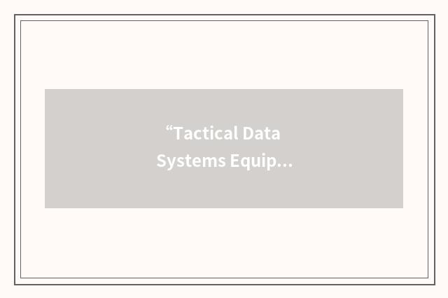 “Tactical Data Systems Equipment”缩略