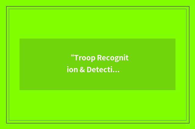 “Troop Recognition & Detection”缩略