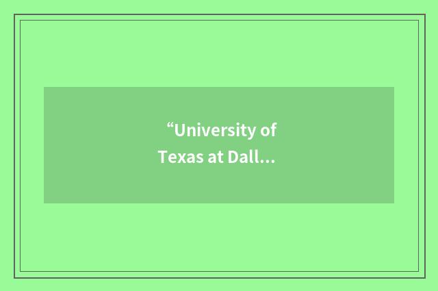 “University of Texas at Dallas”缩略