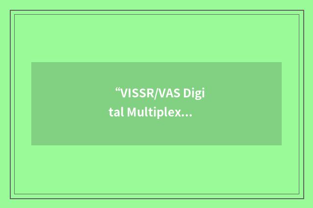 “VISSR/VAS Digital Multiplexer”缩略