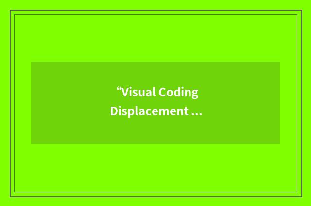 “Visual Coding Displacement Therapy”缩略