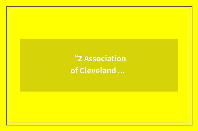 “Z Association of Cleveland Ohio”缩略