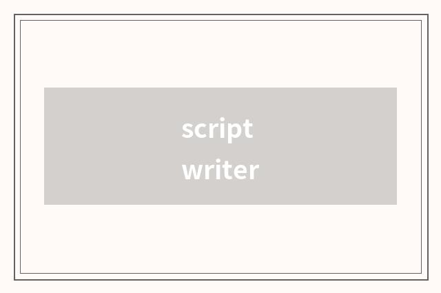 scriptwriter