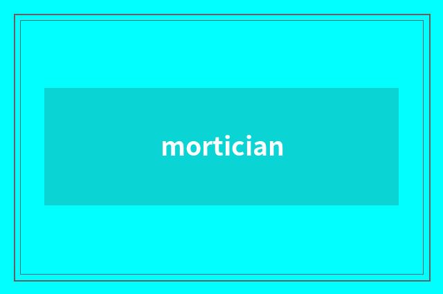 mortician