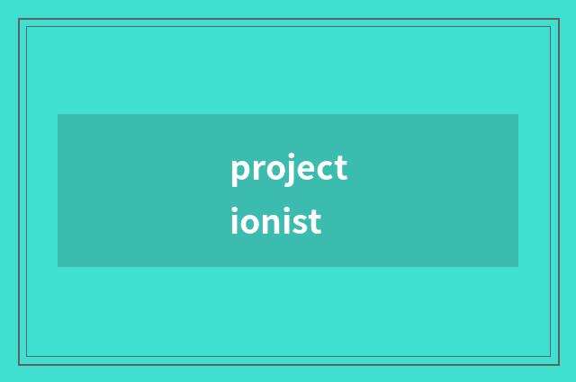projectionist