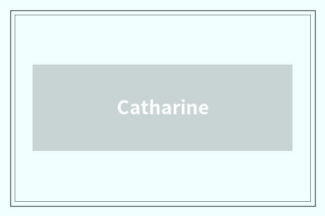 Catharine