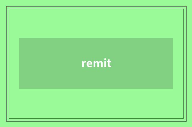 remit