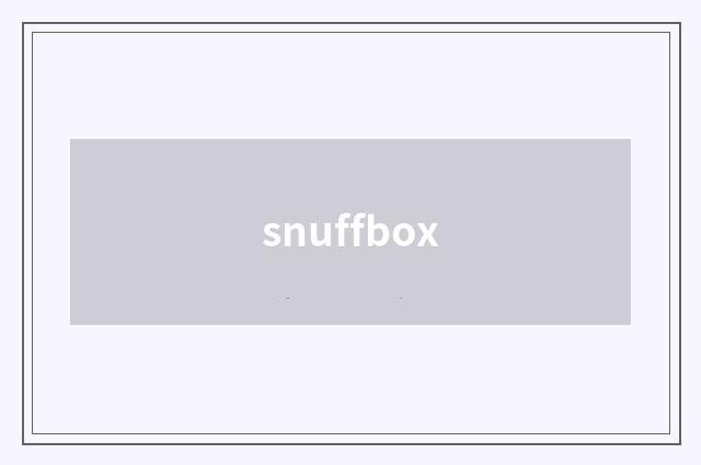 snuffbox