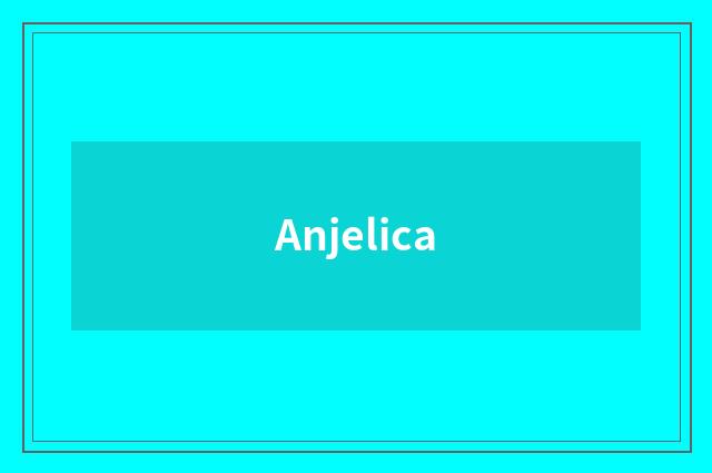 Anjelica