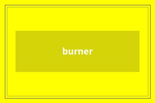 burner