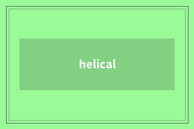 helical
