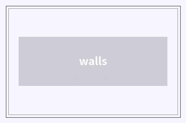 walls