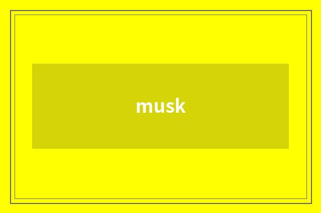 musk