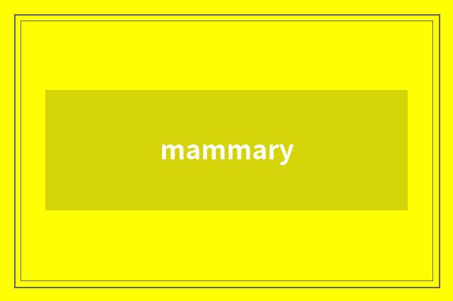 mammary