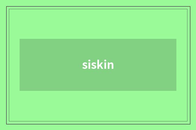 siskin