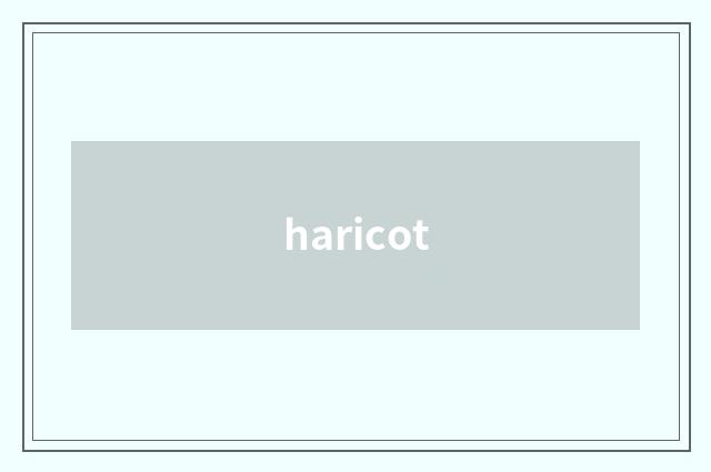 haricot