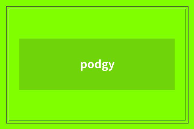 podgy