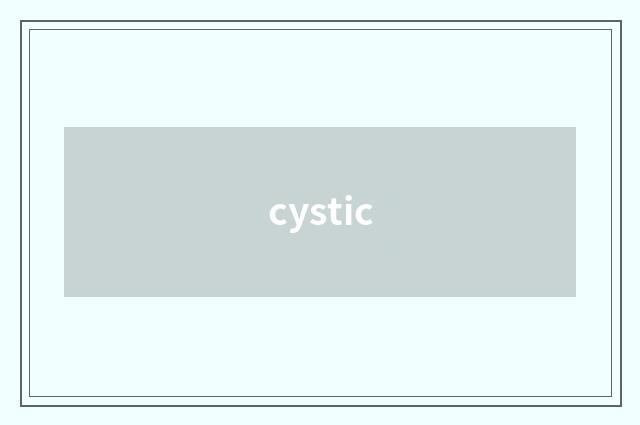 cystic