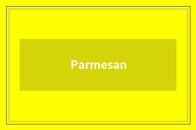 Parmesan