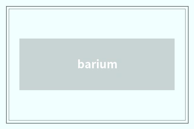 barium