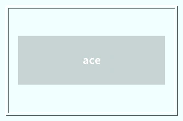 ace