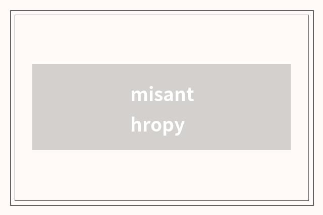 misanthropy