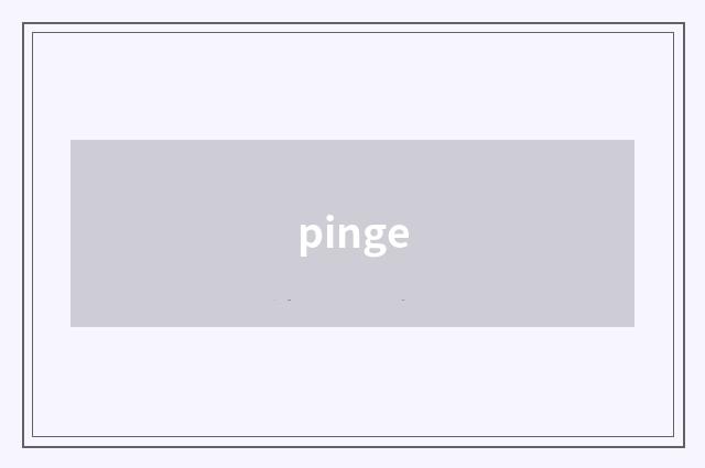 pinge