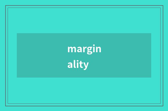 marginality