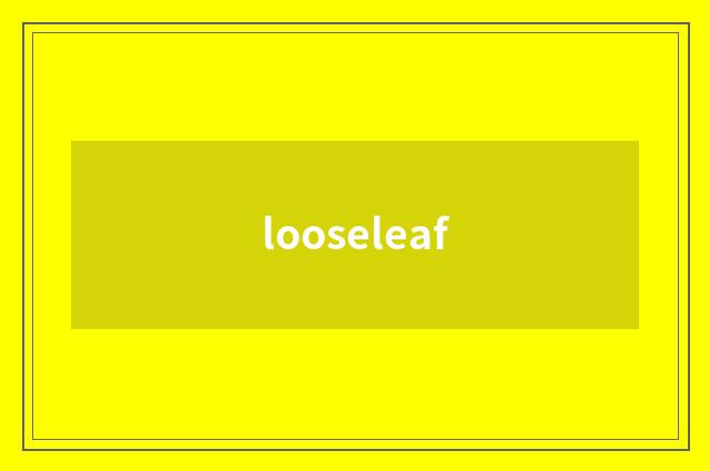 looseleaf