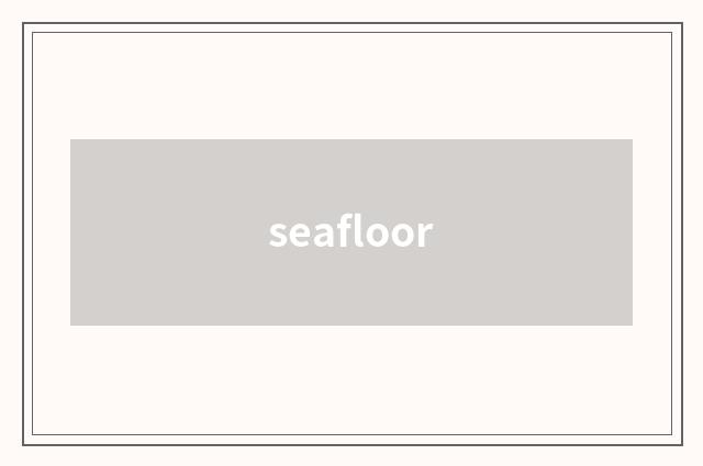 seafloor