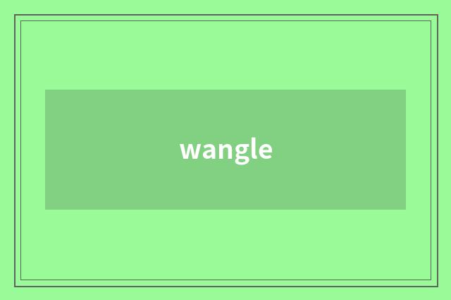 wangle