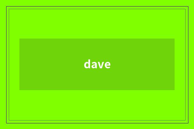 dave