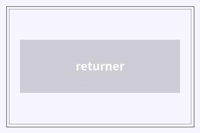 returner