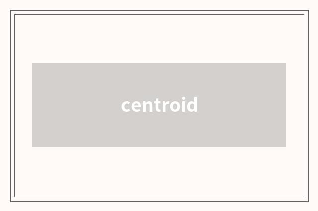 centroid
