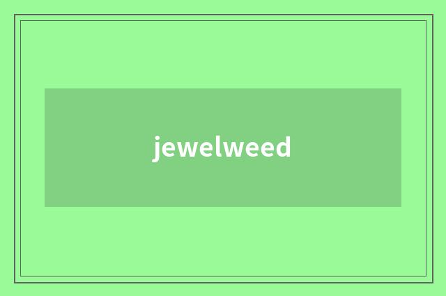 jewelweed