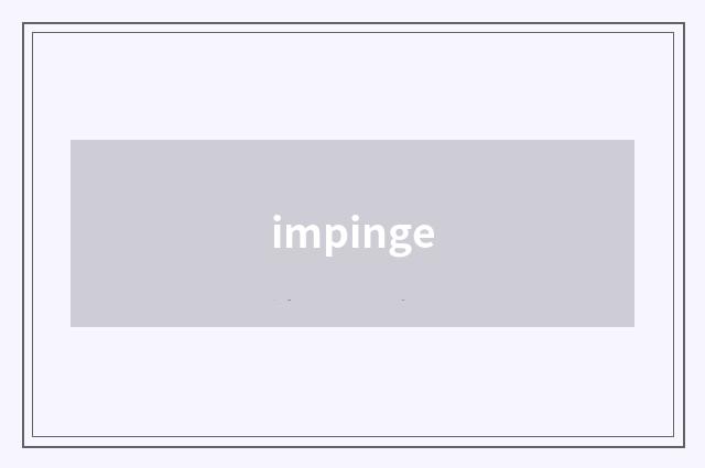 impinge