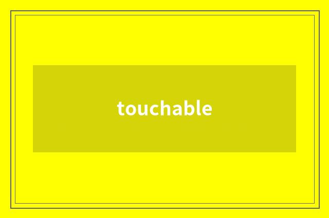 touchable